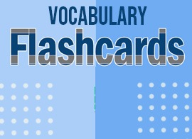 Flashcards (Vocabulary Intro)
